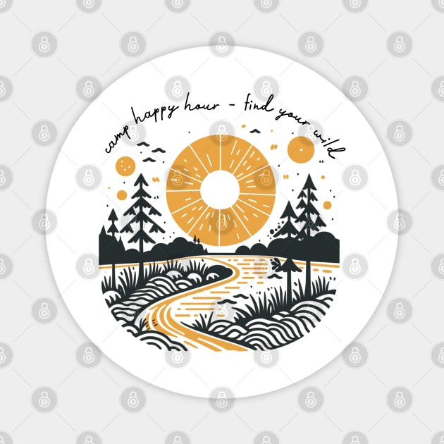 Camp happy Hour - Find Your Wild Magnet by Camp Happy Hour